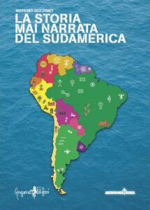 la-storia-mai-narrata-del-sudamerica